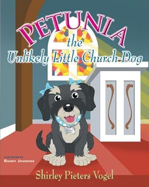Immagine del venditore per Petunia the Unlikely Little Church Dog venduto da AHA-BUCH GmbH