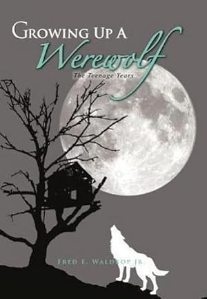 Seller image for Growing Up a Werewolf : The Teenage Years for sale by AHA-BUCH GmbH