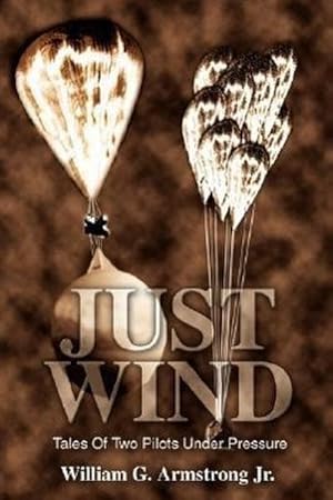 Seller image for Just Wind : Tales of Two Pilots Under Pressure for sale by AHA-BUCH GmbH