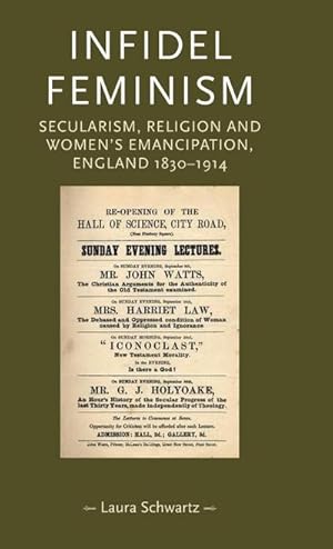 Seller image for Infidel feminism : Secularism, religion and women's emancipation, England 1830-1914 for sale by AHA-BUCH GmbH