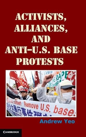 Bild des Verkufers fr Activists, Alliances, and Anti-U.S. Base Protests zum Verkauf von AHA-BUCH GmbH