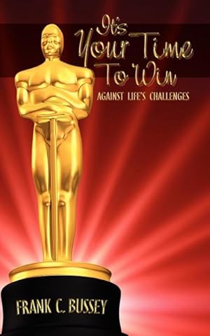 Seller image for It's Your Time to Win : Against Life's Challenges for sale by AHA-BUCH GmbH