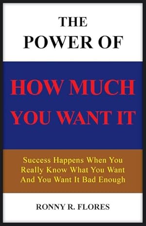 Seller image for The Power of How Much You Want It for sale by AHA-BUCH GmbH
