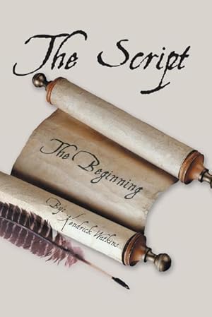 Seller image for The Script : (The Beginning) for sale by AHA-BUCH GmbH
