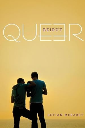Seller image for Queer Beirut for sale by AHA-BUCH GmbH