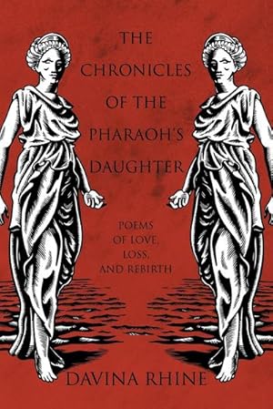Seller image for The Chronicles of the Pharaoh's Daughter : Poems of Love, Loss, and Rebirth for sale by AHA-BUCH GmbH