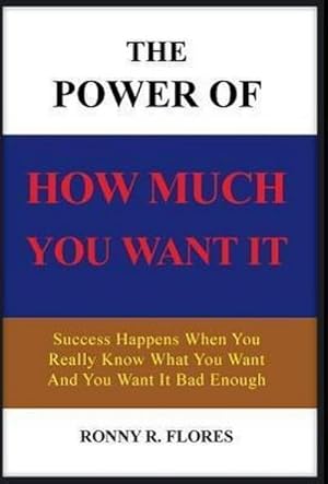 Seller image for The Power of How Much You Want It for sale by AHA-BUCH GmbH