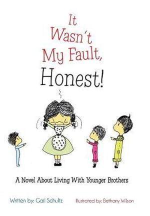 Seller image for It Wasn't My Fault, Honest! : A Novel about Living with Younger Brothers for sale by AHA-BUCH GmbH