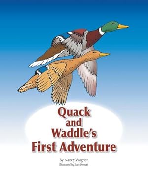 Bild des Verkufers fr Quack and Waddle's First Adventure zum Verkauf von AHA-BUCH GmbH