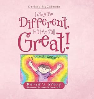 Seller image for I May Be Different, But I Am Still Great! : David's Story for sale by AHA-BUCH GmbH