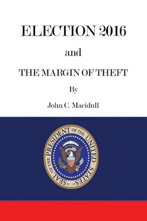 Seller image for Election 2016 and the Margin of Theft for sale by AHA-BUCH GmbH
