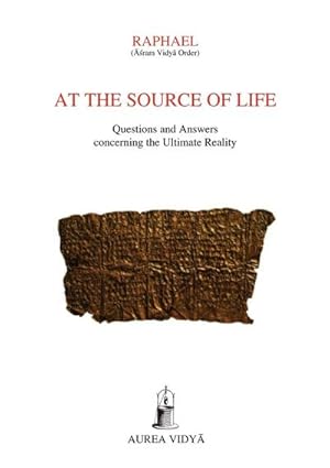 Seller image for At the Source of Life : Questions and Answers concerning the Ultimate Reality for sale by AHA-BUCH GmbH