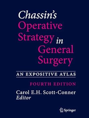 Bild des Verkufers fr Chassin's Operative Strategy in General Surgery : An Expositive Atlas zum Verkauf von AHA-BUCH GmbH