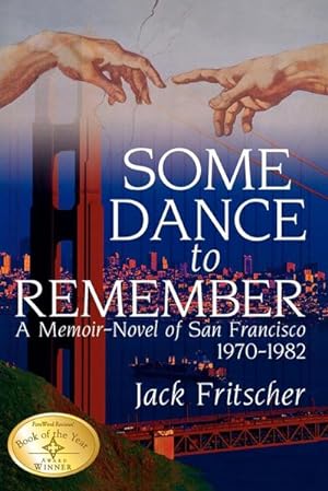 Immagine del venditore per Some Dance to Remember : A Memoir-Novel of San Francisco 1970-1982 venduto da AHA-BUCH GmbH