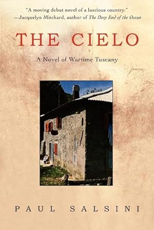 Immagine del venditore per The Cielo : A Novel of Wartime Tuscany venduto da AHA-BUCH GmbH