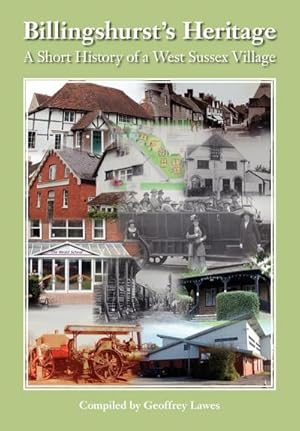 Seller image for Billingshurst Heritage - A short History of a West Sussex Village for sale by AHA-BUCH GmbH