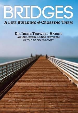 Seller image for Bridges : A Life Building & Crossing Them for sale by AHA-BUCH GmbH