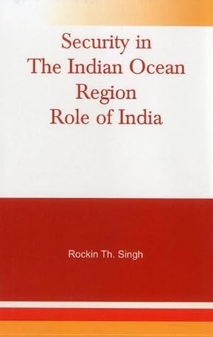Imagen del vendedor de Security in the Indian Ocean Region : Role of India a la venta por AHA-BUCH GmbH
