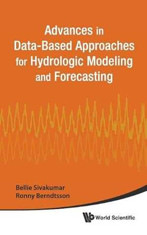 Seller image for Advances in Data-Based Approaches for Hydrologic Modeling and Forecasting for sale by AHA-BUCH GmbH