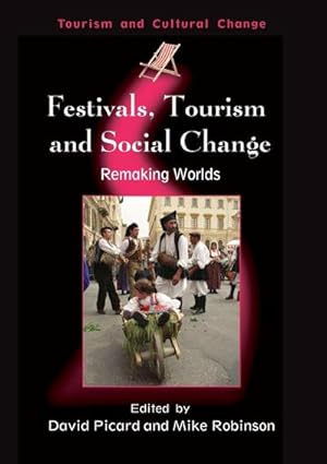 Immagine del venditore per Festivals, Tourism and Social Change : Remaking Worlds venduto da AHA-BUCH GmbH