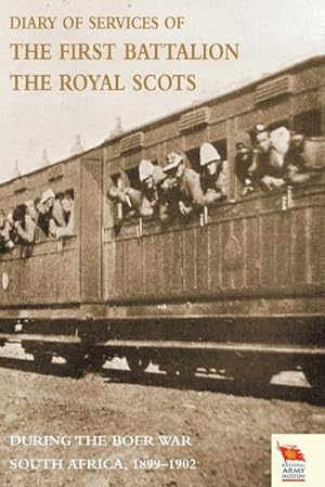 Seller image for DIARY OF SERVICES OF THE FIRST BATTALION THE ROYAL SCOTS DURING THE BOER WAR for sale by AHA-BUCH GmbH