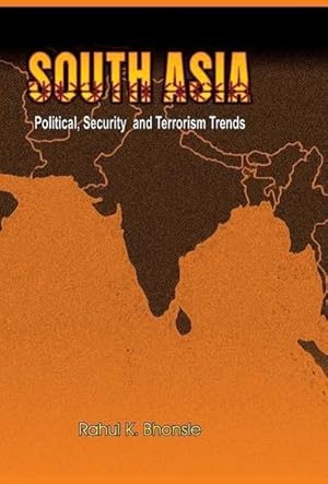 Immagine del venditore per South Asia : Political, Security and Terrorism Trends venduto da AHA-BUCH GmbH