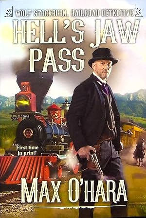 Seller image for Hell's Jaw Pass, Volume 2 (Wolf Stockburn, Railroad Detective) for sale by Adventures Underground