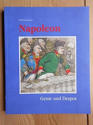 Napoleon - Genie und Despot : Ideal und Kritik in der Kunst um 1800 ; [Stiftung Brandenburger Tor...