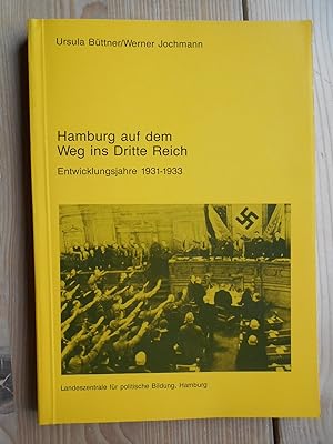 Seller image for Hamburg auf dem Weg ins Dritte Reich, Entwicklungsjahre 1931 - 1933 for sale by Antiquariat Rohde