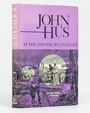 Bild des Verkufers fr John Hus at the Council of Constance. Translated from the Latin and the Czech with Notes and Introduction by Matthew Spinka zum Verkauf von Michael Treloar Booksellers ANZAAB/ILAB