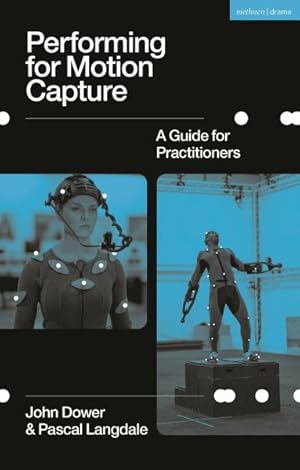 Seller image for Performing for Motion Capture : A Guide for Practitioners for sale by GreatBookPrices