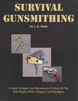 Survival Gunsmithing