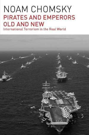 Bild des Verkufers fr Pirates and Emperors, Old and New : International Terrorism in the Real World zum Verkauf von GreatBookPricesUK