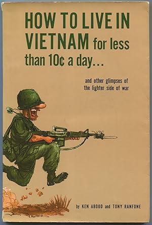 Seller image for How to Live in Vietnam for Less Than 10c a Day.and Other Glimpses of the Lighter Side of War for sale by Between the Covers-Rare Books, Inc. ABAA