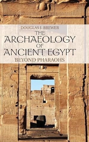 Bild des Verkufers fr The Archaeology of Ancient Egypt zum Verkauf von AHA-BUCH GmbH
