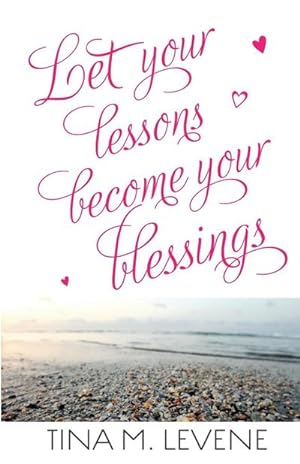 Imagen del vendedor de Let Your Lessons Become Your Blessings a la venta por AHA-BUCH GmbH