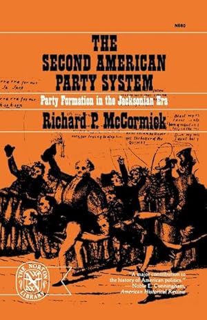 Seller image for The Second American Party System : Party Formation in the Jacksonian Era for sale by AHA-BUCH GmbH