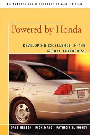Immagine del venditore per Powered by Honda : Developing Excellence in the Global Enterprise venduto da AHA-BUCH GmbH