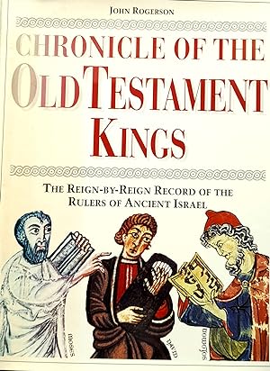 Chronicle Of The Old Testament Kings: The Reign-By-Reign Record Of The Rulers Of Ancient Israel.