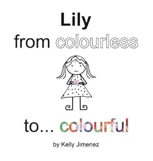 Immagine del venditore per Lily from colourless to colourful venduto da AHA-BUCH GmbH