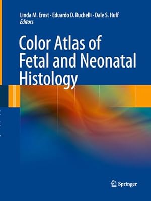 Seller image for Color Atlas of Fetal and Neonatal Histology for sale by AHA-BUCH GmbH