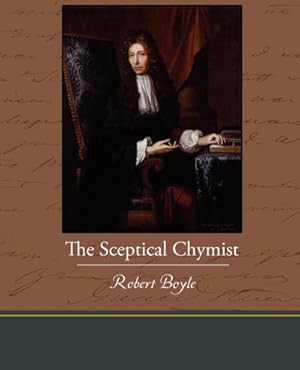 Seller image for The Sceptical Chymist for sale by AHA-BUCH GmbH