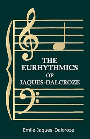Seller image for The Eurhythmics of Jaques-Dalcroze for sale by AHA-BUCH GmbH