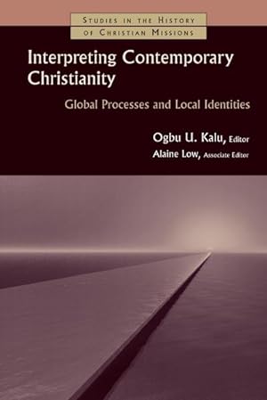 Immagine del venditore per Interpreting Contemporary Christianity : Global Processes and Local Identities venduto da AHA-BUCH GmbH