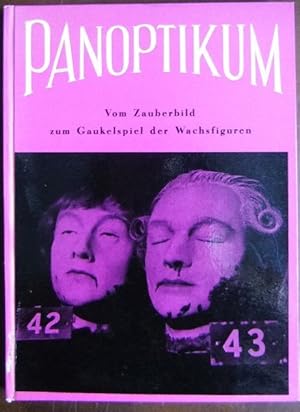 Imagen del vendedor de Panoptikum. : Vom Zauberbild zum Gaukelspiel der Wachsfiguren. a la venta por Antiquariat Blschke