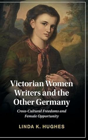 Bild des Verkufers fr Victorian Women Writers and the Other Germany zum Verkauf von AHA-BUCH GmbH
