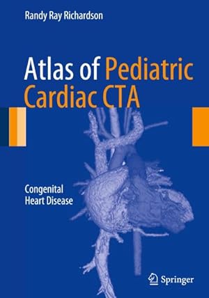 Seller image for Atlas of Pediatric Cardiac CTA : Congenital Heart Disease for sale by AHA-BUCH GmbH