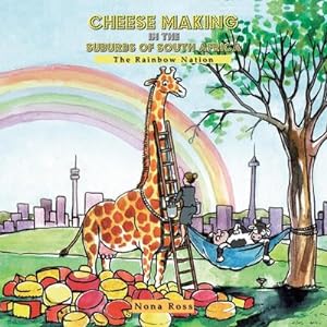 Seller image for Cheese Making in the Suburbs of South Africa : The Rainbow Nation for sale by AHA-BUCH GmbH