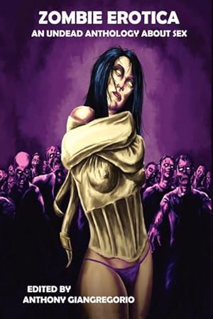 Seller image for Zombie Erotica : An Undead Anthology about Sex for sale by AHA-BUCH GmbH