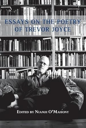 Seller image for Essays on the Poetry of Trevor Joyce for sale by AHA-BUCH GmbH